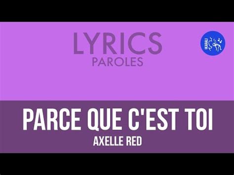 Parce Que C Est Toi Axelle Red Lyrics Youtube