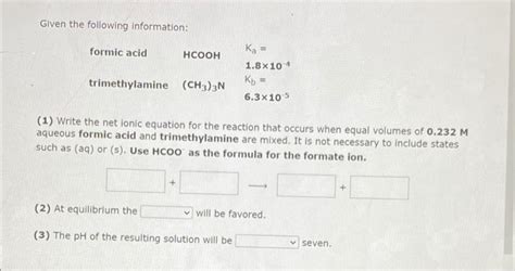 Solved Given The Following Information Formic Acid HCOOH Ka Chegg