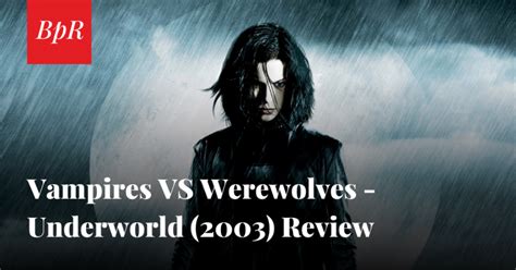 bpr-vampires-vs-werewolves-underworld-2003-review-fb-1200 | Budapest Reporter