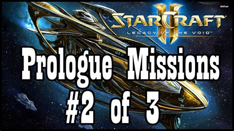 Starcraft Ii Legacy Of The Void Prologue Mission Ghosts In The