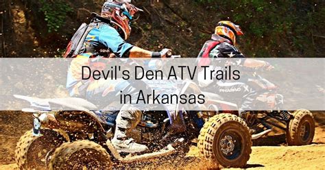 Amazing Mena Arkansas Atv Trails All About Arkansas