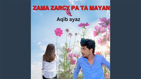 Zama Zargy Pa Ta Mayan Youtube