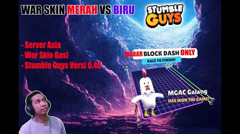 Live Stumble Guys Sekarang Mabar Minggu Libur War Skin Block Dash