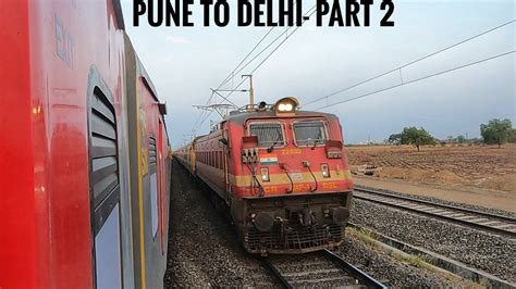 PUNE To DELHI Full Train Journey PART 2 Train No 12629 YPR NZM