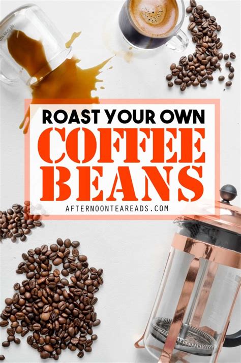 How To Perfectly Roast Coffee Beans At Home | Afternoon Tea Reads