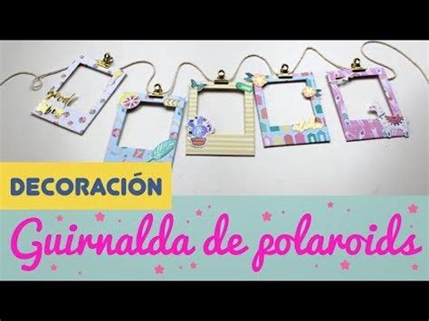 Descubre C Mo Hacer Una Guirnalda Diy De Fotos Polaroid Decora Con