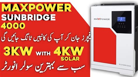 MaxPower SunBridge 4000 Latest 2022 Inverter YouTube