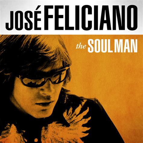 Jos Feliciano The Soul Man Album De Jos Feliciano Spotify