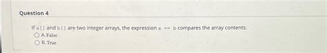 Solved Question 4if A [] ﻿and B [ ] ﻿are Two Integer Arrays