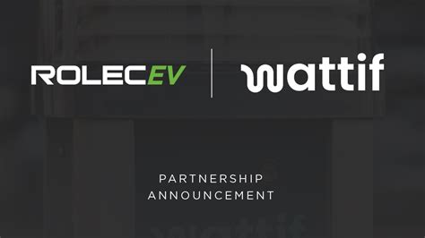 Wattif EV And Rolec EV Form Strategic Partnership To Provide Funded