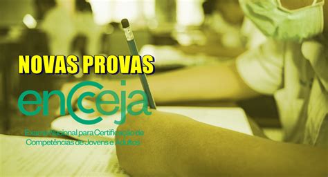 Novas Provas Do Encceja Em V O Ser Aplicadas Na Pr Xima Semana