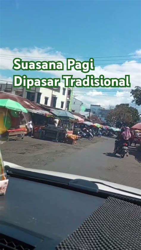 Suasana Pagi Dipasar Tradisional Youtube