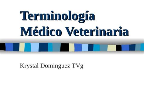 Ppt Profa K Dominguez Avet Terminolog A M Dico Veterinaria