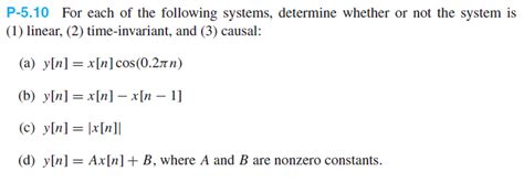 Solved For Each Of The Following Systems Determine Whether Chegg