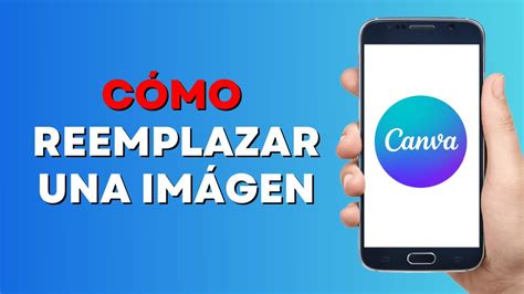 Cómo Reemplazar una Imagen en Canva Fácil YouTube