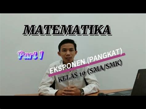 Matematika Kelas X SMA SMK Eksponen Pangkat Part 1 Dari 4 Sifat