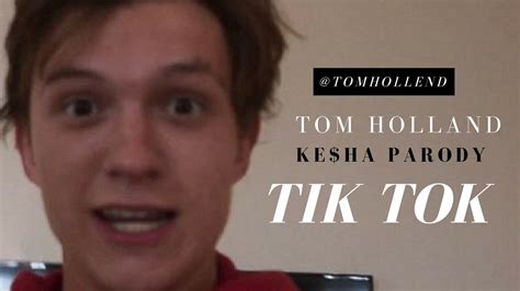 Tom Holland Tik Tok By Keha Youtube