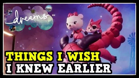 Things I Wish I Knew Earlier In Dreams Ps Tips Tricks Youtube