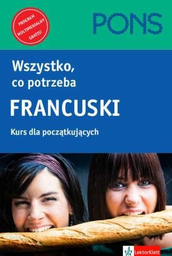 Wszystko Co Potrzeba Francuski Kurs Dla Pocz Tkuj Cych Opracowanie