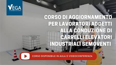 Corso Di Aggiornamento Per Addetti Alla Conduzione Di Carrelli