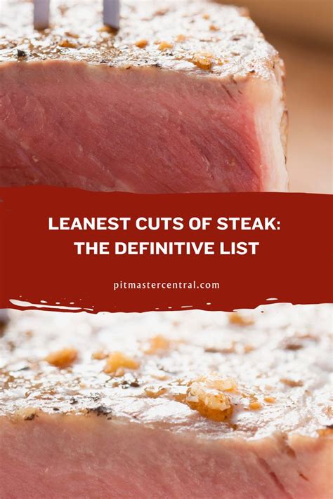 Leanest Cuts Of Steak The Definitive List In 2024 Steak Cuts Beef