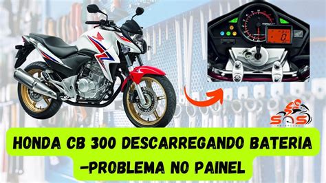 Honda CB 300 Descarregando Bateria Problema No Painel YouTube