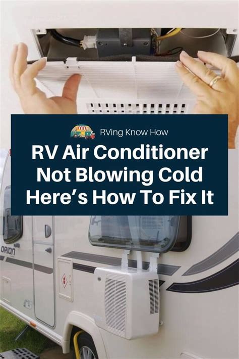 Rv Air Conditioner Not Blowing Cold Heres How To Fix It Rv Air