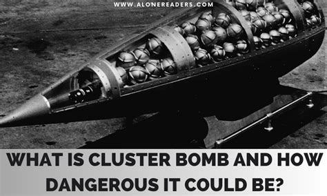 What is Cluster Bomb and How Dangerous It Could Be? - AloneReaders.com