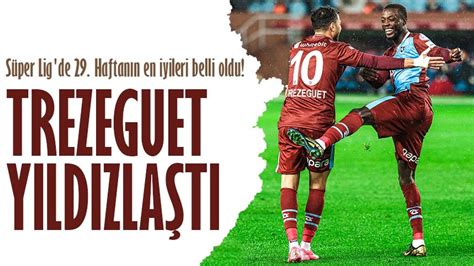 Süper Lig de 29 Haftanın en iyileri belli oldu Trabzonsporlu