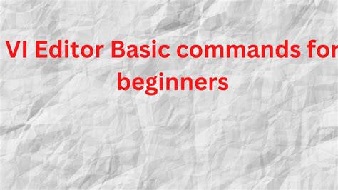 Vi Editor Basic Commands For The Beginners Youtube