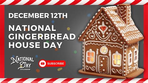 NATIONAL GINGERBREAD HOUSE DAY December 12th National Day Calendar