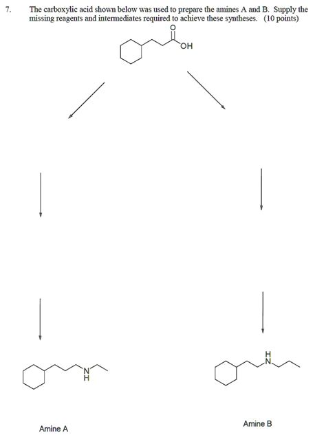 7 The Carboxylic Acid Shown Below Was Used To Prepare The Amines A And