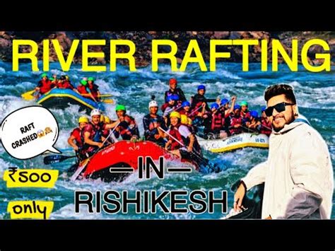 River Rafting Iin Rishikesh River Rafting Complete Details Rishikesh