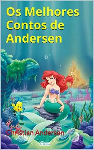 Os Melhores Contos De Andersen Hans Christian Andersen PDF EBook