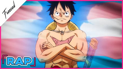 Trans Luffy Rap Freeced Prod Shwabadi One Piece Amv Youtube