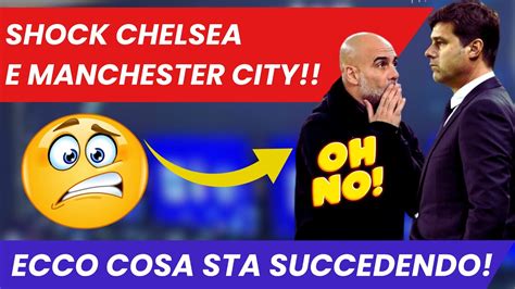 MANCHESTER CITY E CHELSEA VERSO IL BARATRO COSA SUCCEDE IN