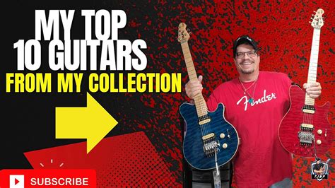 My Favorite Top 10 Guitars Collection Guitar Player Guitarist Youtube