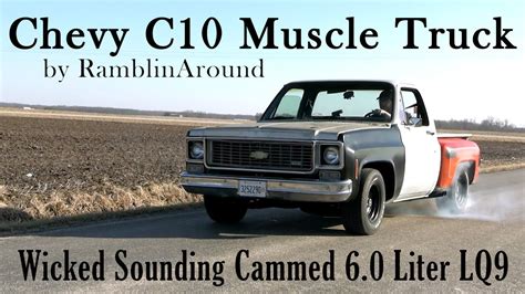 Chevy C10 Muscle Truck Burnouts Acceleration And Walkaround Cammed 6 0 Liter Ls Youtube