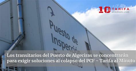 Los transitarios del Puerto de Algeciras se concentrarán para exigir