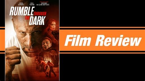 REVIEW: “Rumble Through the Dark” (2023)