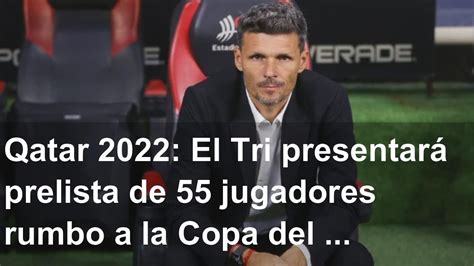 Qatar 2022 El Tri presentará prelista de 55 jugadores rumbo a la Copa