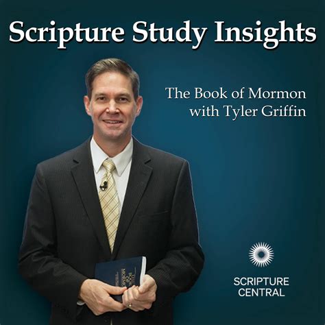 Nephi Scripture Study Insights With Tyler Griffin A Come