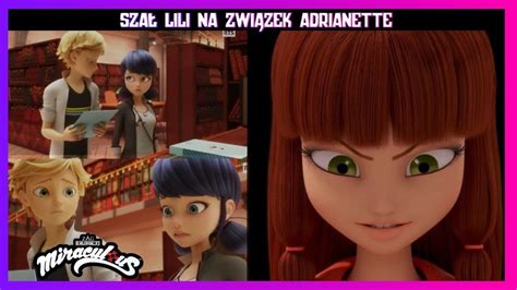 Miraculous Furia Lili Na Zwi Zek Adriena I Marinette Pogadajmy