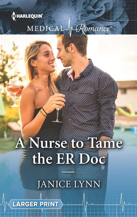 A Nurse To Tame The Er Doc Lynn Janice 9781335641687 Books