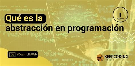 Abstracción en programación qué es y cómo funciona