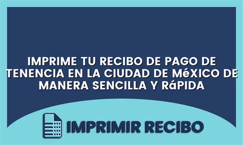 Imprime Tu Recibo De Pago De Tenencia En La Ciudad De M Xico De Manera