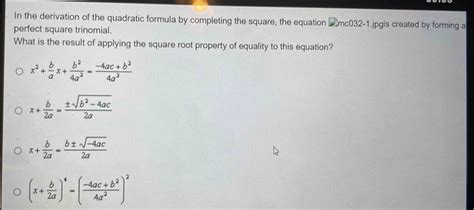 In The Derivation Of The Quadratic Formula By Completing The Square