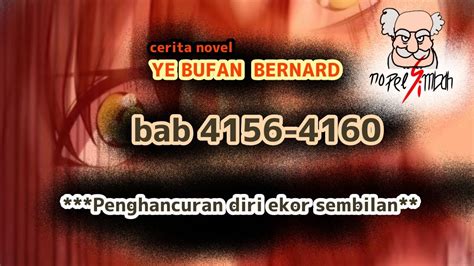 Ye Bufan Bernard Novel Bab 4156 4160 Nopelsimbah YouTube