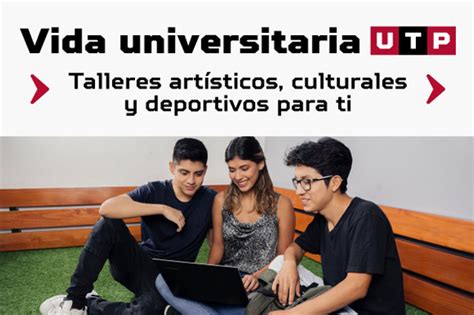 Ventajas Vida Universitaria Universidad Tecnol Gica Del Per Ica