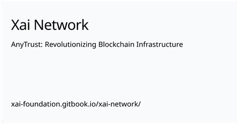 Anytrust Revolutionizing Blockchain Infrastructure Xai Network